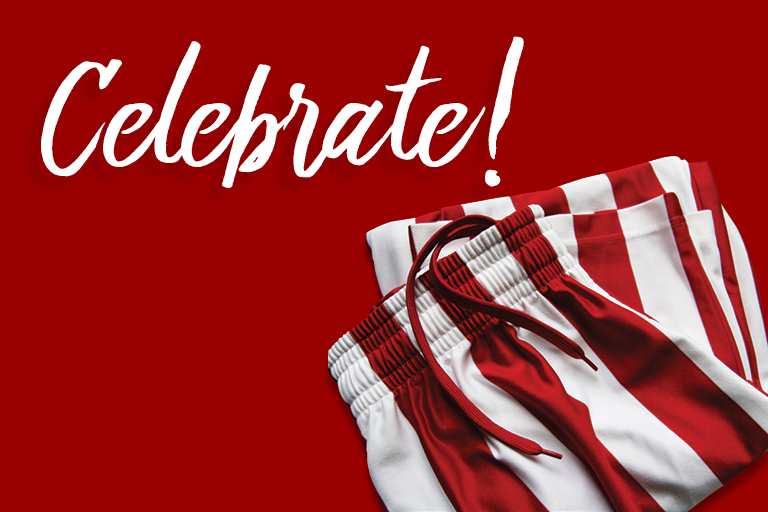 A pair of cream and crimson striped pants. Text reads: "Celebrate!"